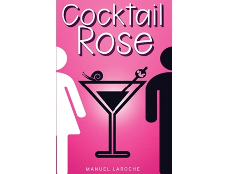 Livro Cocktail Rose Les femmes ont-elles encore besoin des hommes? de Manuel Laroche (Inglês)
