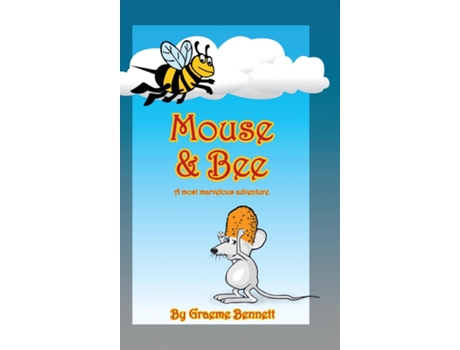 Livro Mouse amp Bee de Graeme Bennett (Inglês)