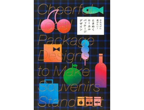 Livro Cheerful Local Package Designs To Make Souvenirs Stand Out De Cor Pie Internatinoal Inc (inglês)