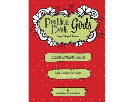 Livro polka dot girls, knowing god, leaders guide de paula yarnes,kristie kerr (inglês)