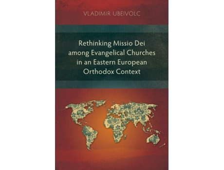 Livro Rethinking Missio Dei Among Evangelical Churches In An Eastern European Orthodox Context De Vladimir Ubeivolc (inglês)
