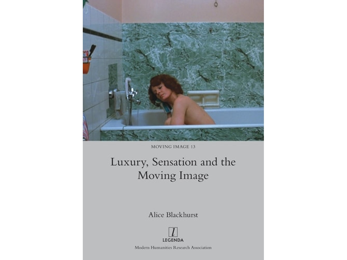 Livro Luxury, Sensation and the Moving Image de Alice Blackhurst (Inglês)
