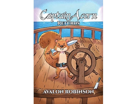 Livro Captain Acorn Returns De Avalon Robinson (inglês)