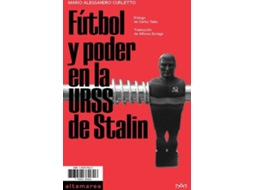 Livro Fútbol Y Poder En La Urss De Stalin de Mario Alessandro Curletto (Espanhol)