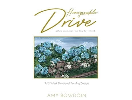 Livro Honeysuckle Drive de Amy Bowdoin (Inglês)