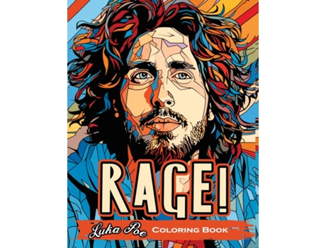 Livro Rage! A Coloring Book Revolutionary Sounds Unleashed- An Artistic Journey Through Activism and Music de Luka Poe (Inglês)