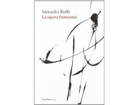 Livro La Ópera Fantasma de Mercedes Roffé
