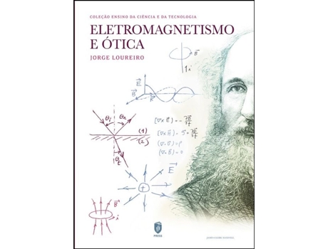 Livro Eletromagnetismo e Ótica de Jorge Loureiro .