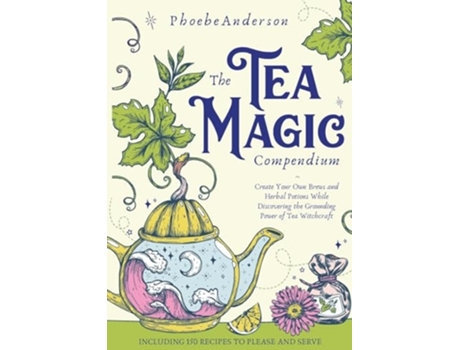Livro The Tea Magic Compendium de Phoebe Anderson (Inglês)