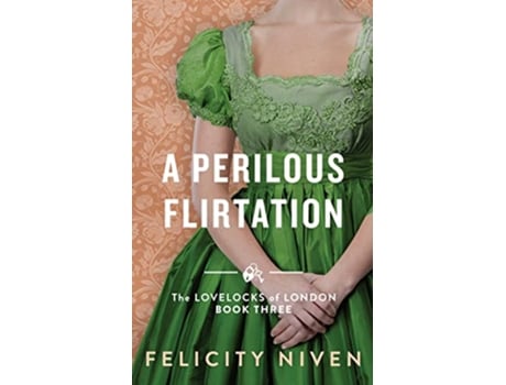 Livro A Perilous Flirtation The Lovelocks of London de Felicity Niven (Inglês)