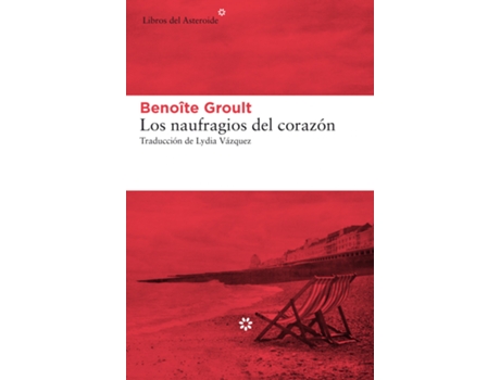Livro Los Naufragios Del Corazón de Benoite Groult (Espanhol)