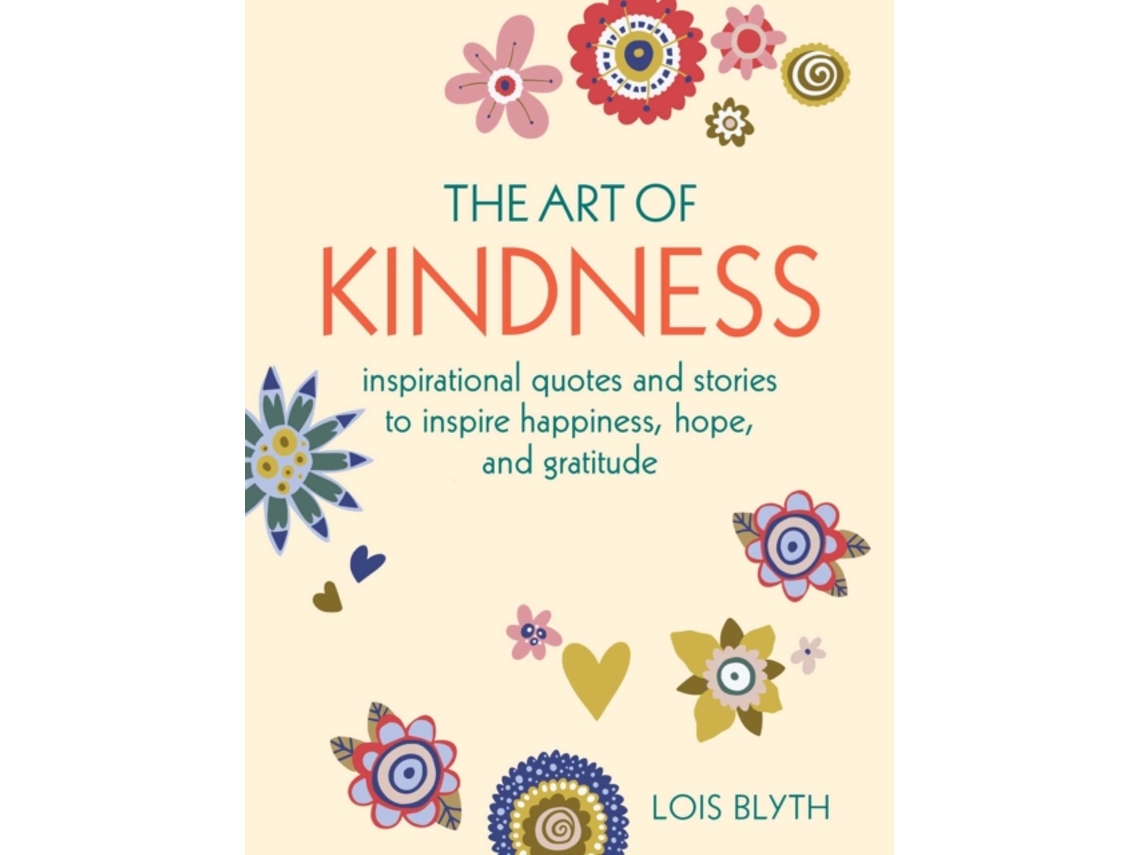 Livro The Art of Kindness de Lois Blyth (Inglês)