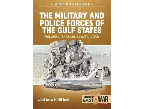 Livro the military and police forces of the gulf states volume 4 de athol yates,cliff lord (inglês)