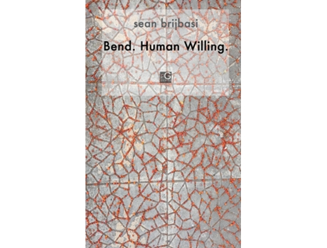 Livro Bend. Human Willing. de Sean A Brijbasi (Inglês)
