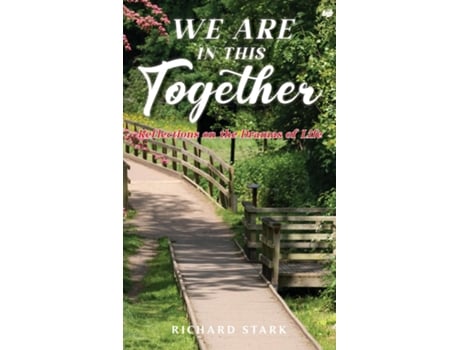 Livro We Are in This Together Reflections on the Dramas of Life de Richard Stark (Inglês)
