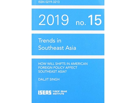 Livro How Will Shifts in American Foreign Policy Affect Southeast Asia? de Daljit Singh (Inglês)
