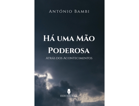 Livro Há uma Mão Poderosa - Atrás dos Acontecimentos .