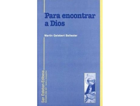 Livro Para Encontrar A Dios : Vida Teologal de Martín Gelabert Ballester (Espanhol)