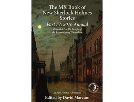 Livro The MX Book of New Sherlock Holmes Stories Part IV 2016 Annual de David Marcum (Inglês)