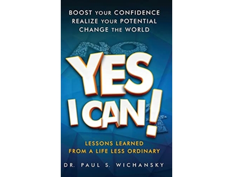 Livro Yes I Can Lessons Learned from a Life Less Ordinary de Dr Paul Stuart Wichansky (Inglês - Capa Dura)