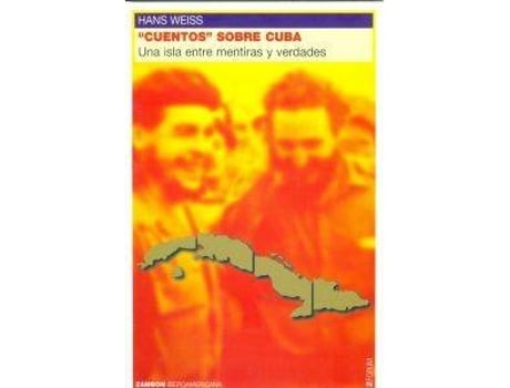 Livro Cuentos Sobre Cuba. Una Isla Entre Mentiras Y Verdades de Hans Weiss
