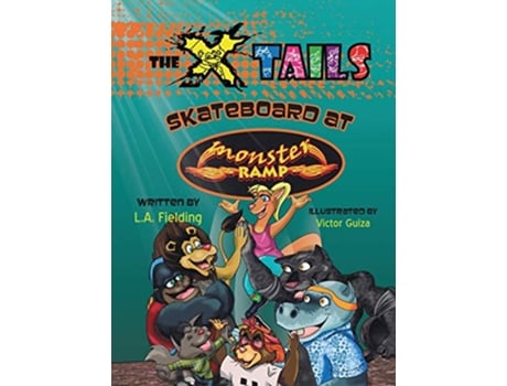 Livro The Xtails Skateboard at Monster Ramp de LA Fielding (Inglês)