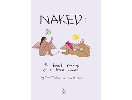 Livro NAKED The Honest Musings of 2 Brown Women de Mimi Mutesa e Selvi Bunce (Inglês - Capa Dura)