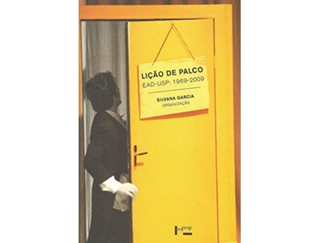 Livro Licao De Palco - Ead- Usp 1969-2009 de Silvana Garcia (Português do Brasil)
