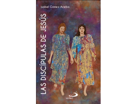 Livro Las Discípulas De Jesús de Isabel Gómez-Acebo Duque De Estrada (Espanhol)