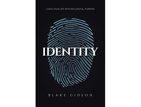 Livro Identity Living Your Life with Influential Purpose de Blake Gideon (Inglês)