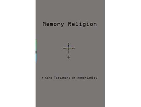 Livro Memory Religion A Core Testament of Memorianity de Dmitry Vostokov Memoriarch (Inglês)