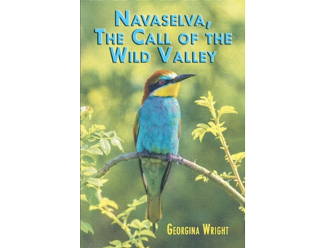 Livro Navaselva, The Call of the Wild Valley de Georgina Wright (Inglês)