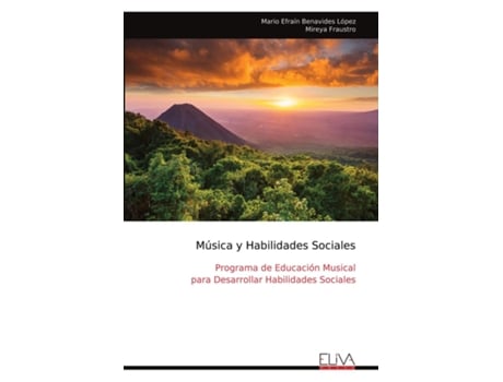 Livro Música y Habilidades Sociales Programa de Educación Musical para Desarrollar Habilidades Sociales de Mario Efraín Benavides López (Inglês)