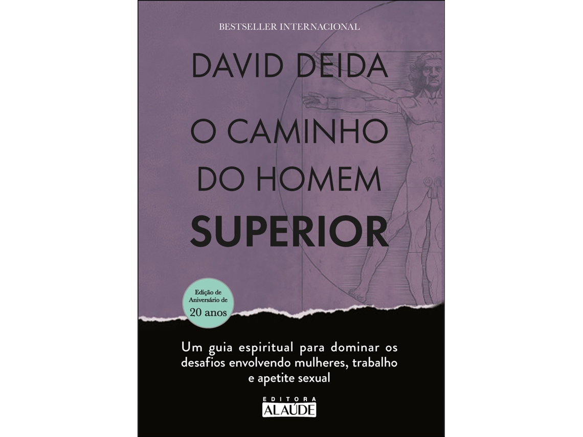 Livro O Caminho Do Homem Superior Um Guia Espiritual Para Dominar Os Desafios Envolvendo Mulheres De David Deida (português)
