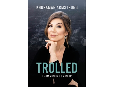 Livro TROLLED From Victim to Victor de Khuraman Armstrong (Inglês)