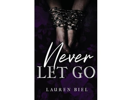 Livro Never Let Go de Lauren Biel (Inglês)