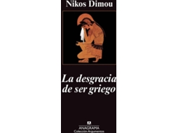 Livro La Desgracia De Ser Griego de Nikos Dimou (Espanhol)