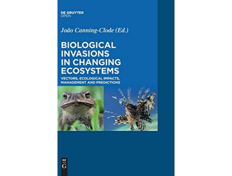 Livro Biological Invasions in Changing Ecosystems de João CanningClode (Inglês)