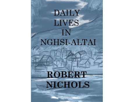 Livro Daily Lives In Nghsi-altai De Robert Nichols (inglês)