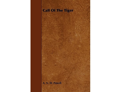 Livro Call of the Tiger de A N W Powell (Inglês)