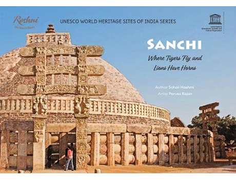 Livro Sanchi Where Tigers Fly and Lions Have Horns de Sohail Hashmi (Inglês)