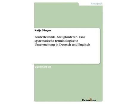 Livro Fördertechnik Stetigförderer Eine systematische terminologische Untersuchung in Deutsch und Englisch German Edition de Katja Sänger (Alemão)