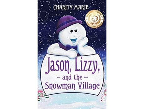 Livro Jason, Lizzy, And The Snowman Village De Charity Marie (inglês - Capa Dura)