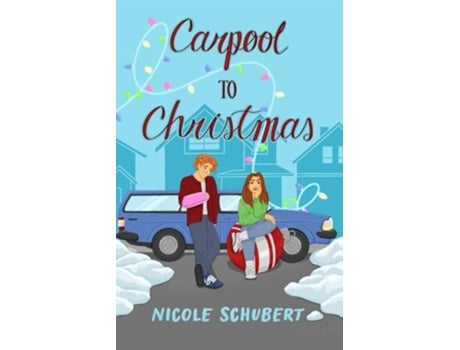 Livro Carpool to Christmas A Teen Carpool Romance de Nicole Schubert (Inglês)