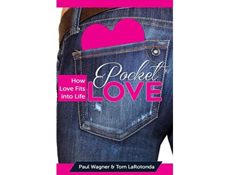 Livro Pocket Love How Love Fits Into Life de Paul Wagner Tom LaRotonda (Inglês)