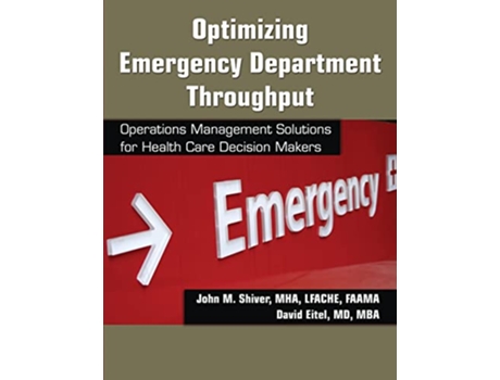 Livro Optimizing Emergency Department Throughput de John M Shiver e David Eitel (Inglês)