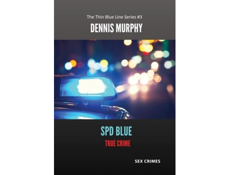 Livro SPD Blue - True Crime Sex Crimes de Murphy, Dennis et al. (Inglês)