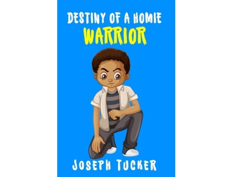 Livro Destiny Of A Homie Warrior Tucker, Joseph (Inglês)