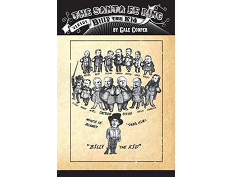 Livro The Santa Fe Ring Versus Billy The Kid The Making of an American Monster de Gale Cooper (Inglês)