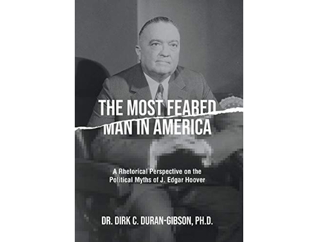 Livro The Most Feared Man In America De Dr Dirk C Duran-gibson Ph D (inglês - Capa Dura)